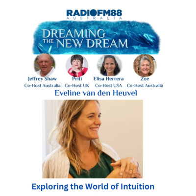 Eveline van den Heuvel: Unlocking Intuition & Conscious Leadership | Dreaming The New Dream