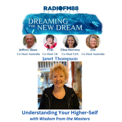 Janet Thompson: Understanding Your Higher Self | Dreaming The New Dream