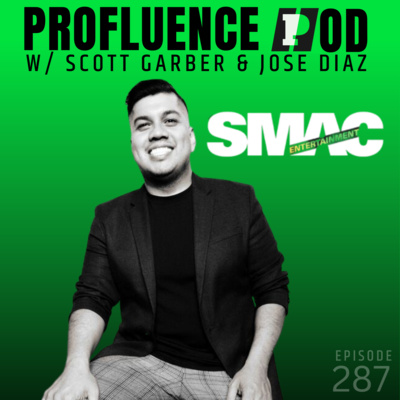 #287: Jose Diaz, SMAC Entertainment - Managing Elite Talent & the Future of Athlete Brands