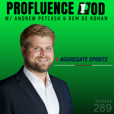 #289: Rem de Rohan, CRO of Aggregate Sports | Inside $1 Billion in Sports Sponsorship Deals