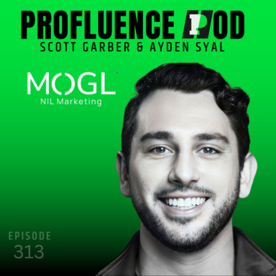 #313: Ayden Syal, MOGL - The Evolution of NIL