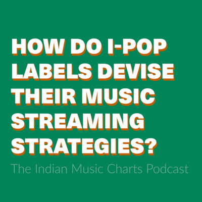 How do I-Pop labels devise their music streaming strategies?