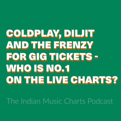 Coldplay, Diljit and the Frenzy for Gig Tickets - Who's No.1 on the Live Charts?
