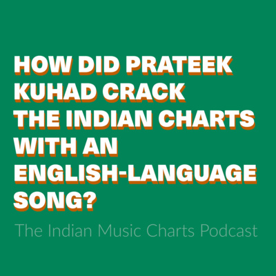 How did Prateek Kuhad crack the Indian charts with an English-language song?