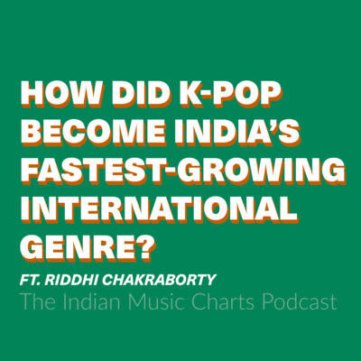How Did K-Pop Become India’s Fastest-Growing International Genre? Ft. Riddhi Chakraborty