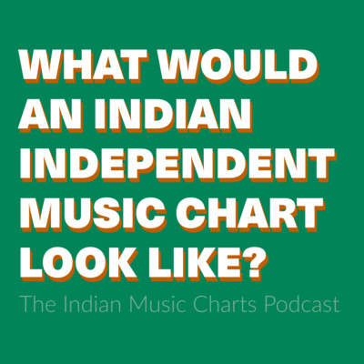 What Would An Indian Independent Music Chart Look Like?