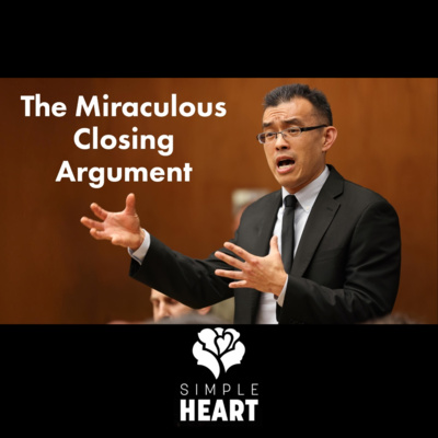 This Closing Argument Saved Me From Prison. What I Learned Could Save You, Too. (Ep. 40)