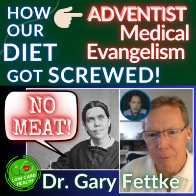 017: The ADVENTIST VEGAN AGENDA - How "Medical Evangelism" Screwed Up Our Diet (Ft. Dr. Gary Fettke)