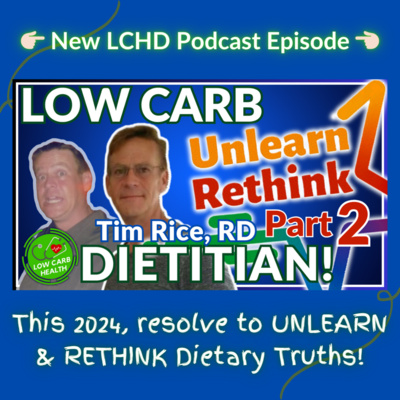 020B: CARBS vs FATS Part TWO - US DIETITIAN Unveils Dietary LIES & TRUTHS! (with TIM RICE, RD)