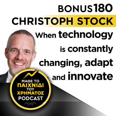 Bonus 180: CHRISTOPH STOCK - When technology is constantly changing, adapt and innovate