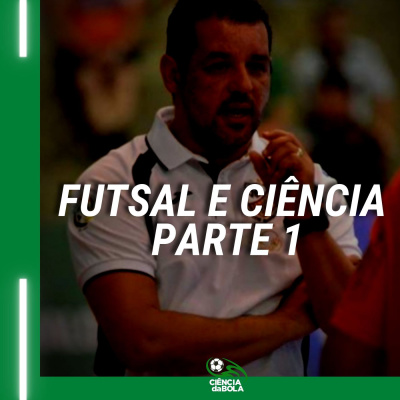 Futsal e ciência - parte 1 | Marquinhos Xavier episode artwork