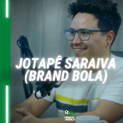 O Marketing Esportivo | Jotapê Saraiva - BrandBola episode artwork