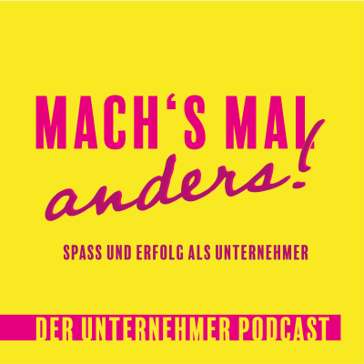 Mach\'s doch anders! | Der Unternehmer Podcast