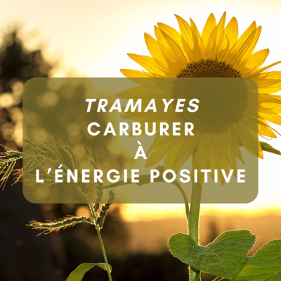 Tramayes – Carburer à l’énergie positive