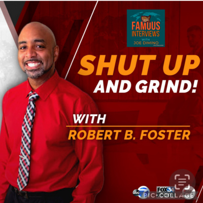 Podcaster, Transformational Speaker, Coach & Author Robert B Foster