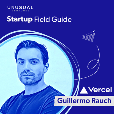 How Vercel found product-market fit: Guillermo Rauch on dynamic web app development