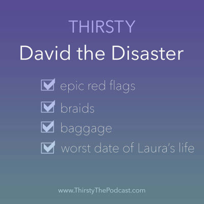 Thirsty: the Podcast