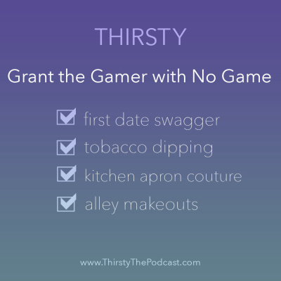 Thirsty: the Podcast