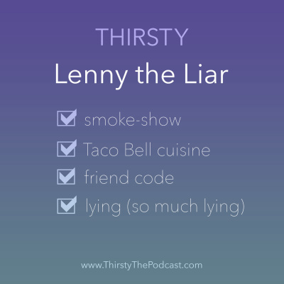 Thirsty: the Podcast