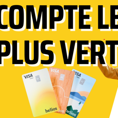 Banque écologique : Quel est le compte le plus vert - Découvrez helios avec Delphine