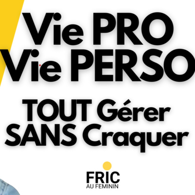 Equilibre vie pro - vie perso : Tout avoir dans l'entrepreneuriat