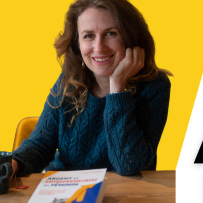Entrepreneuriat féminin et argent : Comment sortir des montagnes russes financières avec Christelle MAUSSAC
