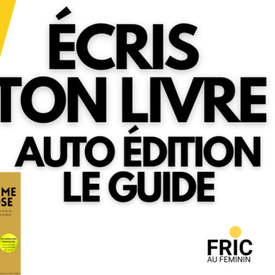 Vendre un livre auto-édité : le guide pour réussir (écrire, publier, vendre)