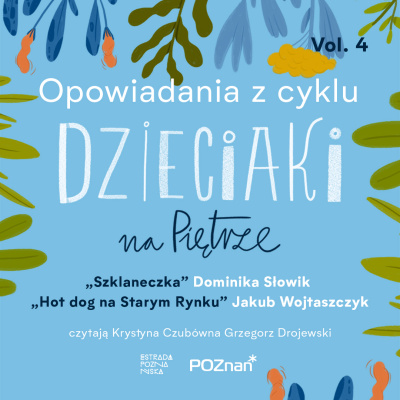 OPOWIADANIA Z CYKLU DZIECIAKI NA PIĘTRZE VOL. 4