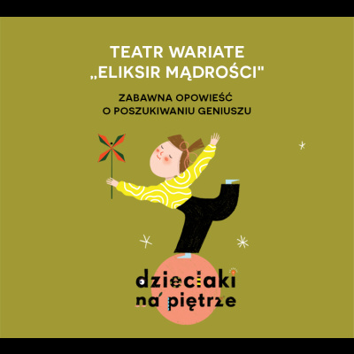 TEATR WARIATE - ELIKSIR MĄDROŚCI