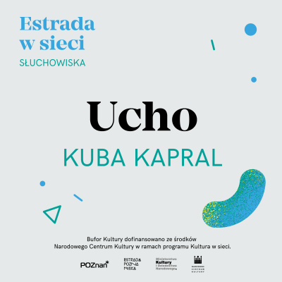 KUBA KAPRAL, UCHO [SŁUCHOWISKO DLA DOROSŁYCH]
