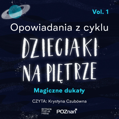 OPOWIADANIA Z CYKLU DZIECIAKI NA PIĘTRZE VOL. 1