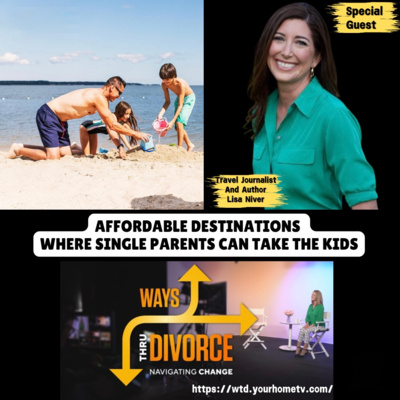 "Ways Through Divorce" with Lisa Niver, hosted by Ilyssa Panitz