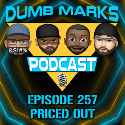 Episode 257 - Priced Out