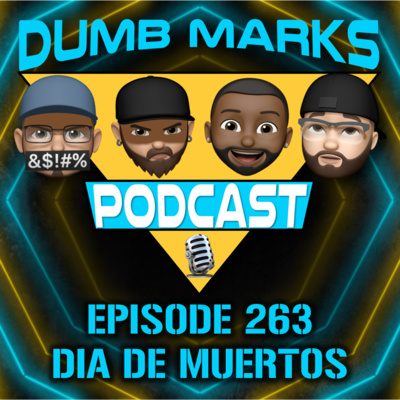 Episode 263 - Día de Muertos