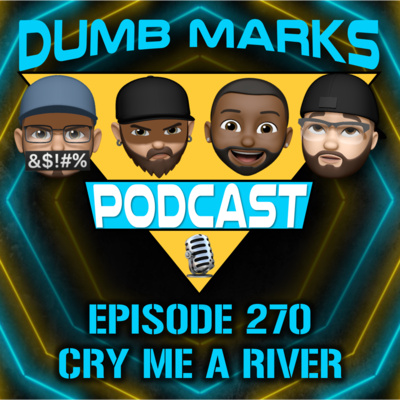 Episode 270 - Cry Me A River