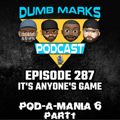 Episode 287 - It's Anyone's Game