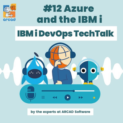 IBM i DevOps TechTalk #12 – Azure and the IBM i