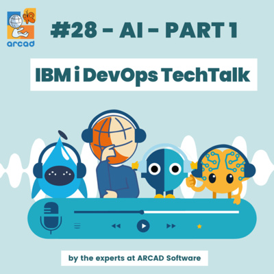IBM i DevOps TechTalk #28 - AI - PART 1