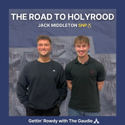 Jack Middleton | The Road to Holyrood | Episode 1