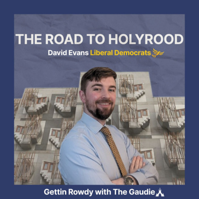 David Evans | The Road to Holyrood | Episode 5