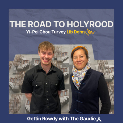 Yi-Pei Chou Turvey | Episode 7 | The Road to Holyrood 