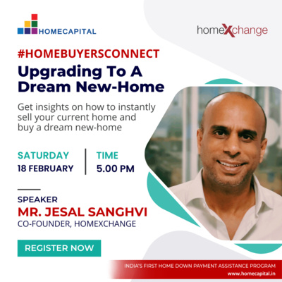 HomeBuyersConnect: Upgrading To A Dream New-Home With Mr. Jesal Sanghvi, Co-Founder, HomeXchange