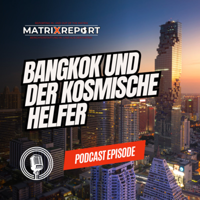 Bangkok und der kosmische Helfer