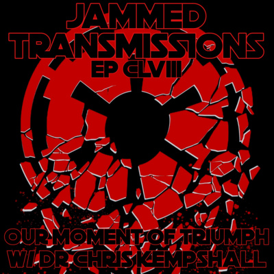Episode CLVIII - Our Moment Of Triumph w/ Dr Chris Kempshall