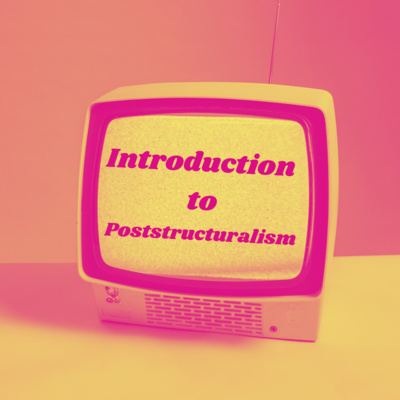 Introduction to Poststructuralism