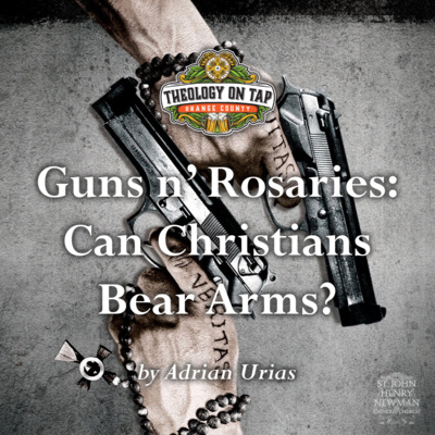 Guns n' Rosaries: Can Christians Bear Arms? by Adrian Urias