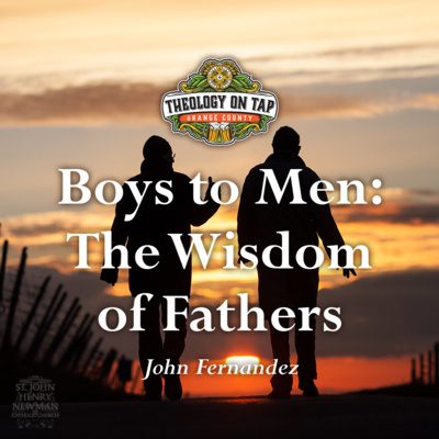 Boys to Men: The Wisdom of Fathers by John Fernandez