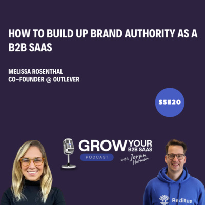 S5E20 - How To Build Up Brand Authority as a B2B SaaS with Melissa Rosenthal