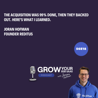 S6E17 - Acquisition Was 99% Done… Then They Backed Out. Here’s What I Learned.
