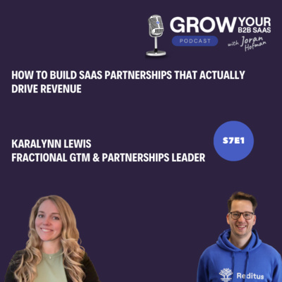 S7E1 - How to Build SaaS Partnerships That Actually Drive Revenue with KaraLynn Lewis